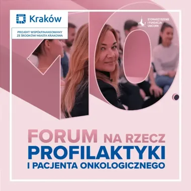 Dziesiąte forum onkologiczne w Krakowie połączy profilaktykę i pomoc