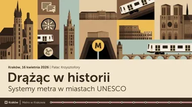 Kraków szuka drogi dla metra w cieniu UNESCO i patrzy na Europę