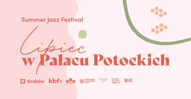 Lipiec w Pałacu Potockich. Jazz, poezja i chwila oddechu