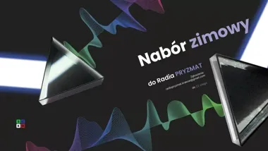 Rusza nabór zimowy do Radia Pryzmat - warsztaty radiowe dla młodzieży od 14 lat