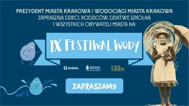 Festiwal Wody w Krakowie pokaże 125 lat wodociągów i dawny Kraków