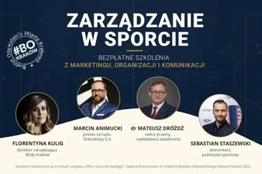 Bezpłatne szkolenia z zarządzania sportem w Krakowie poprowadzą eksperci